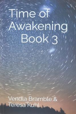 Time of Awakening: Book 3 - Vendla Bramble - cover