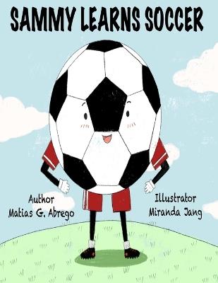 Sammy Learns Soccer - Matias G Abrego - cover