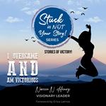 Stuck Is Not Your Story