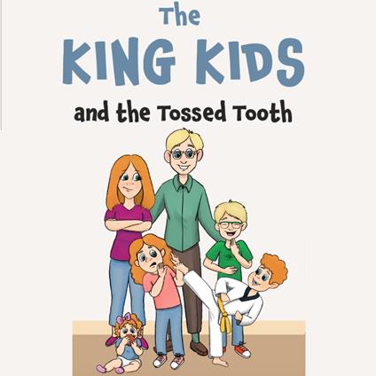 King Kids and the Tossed Tooth, The