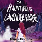 Haunting of Lavender Raine, The