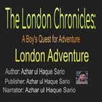 London Chronicles, The: A Boy's Quest for Adventure