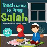 Teach Me How to Pray Salah