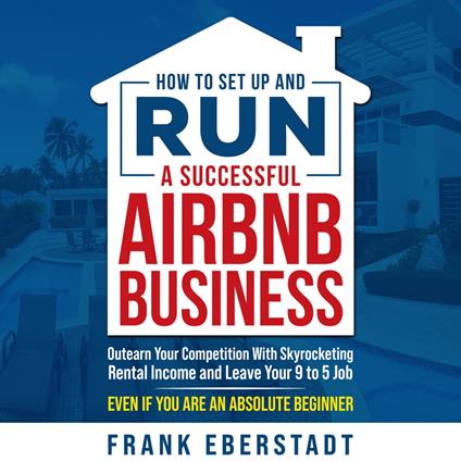 How to Set Up and Run a Successful Airbnb Business