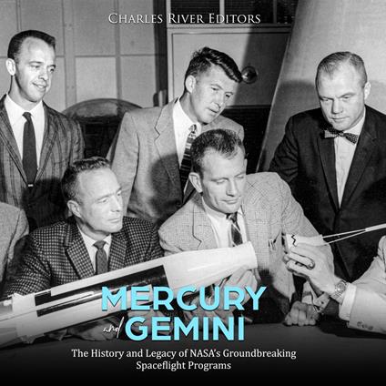 Mercury and Gemini: The History and Legacy of NASA’s Groundbreaking Spaceflight Programs