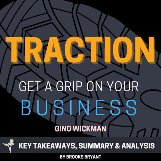 Summary: Traction: Get a Grip on Your Business