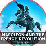Napoleon and the French Revolution