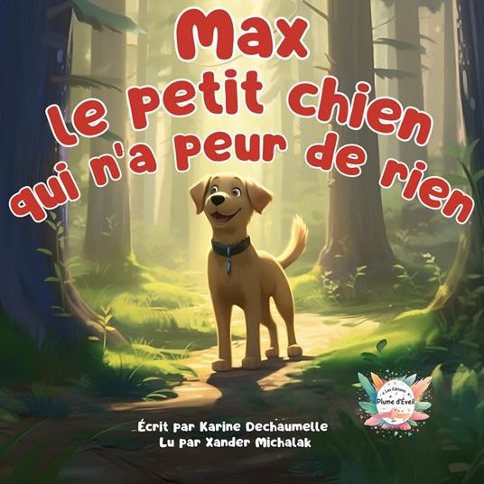 Max le petit chien qui n'a peur de rien !