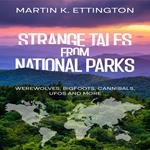 Strange Tales from National Parks