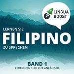 Lernen Sie Filipino zu sprechen. Band 1.