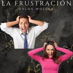 La Frustración