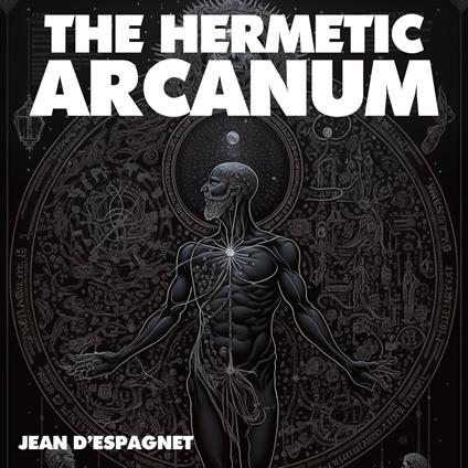 Hermetic Arcanum, The