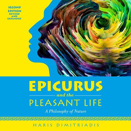 EPICURUS and THE PLEASANT LIFE