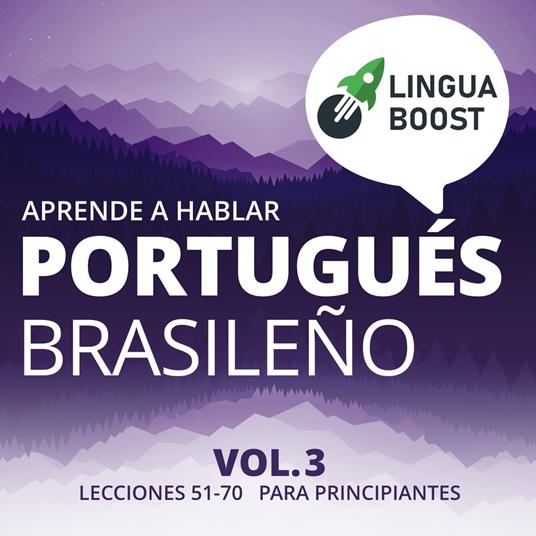 Aprende a hablar portugués brasileño Vol. 3