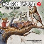 Mr Brown Mouse And The Owl Babies