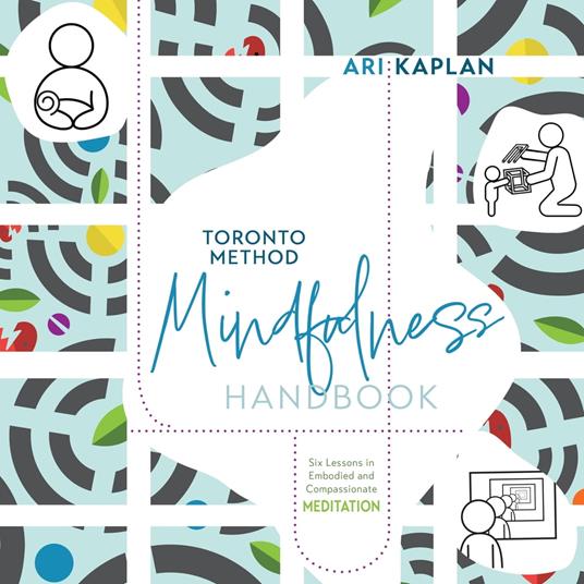 Toronto Method Mindfulness Handbook