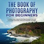 Book of Photography for Beginners, The