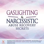 Gaslighting & Narcissistic Abuse Recovery Secrets