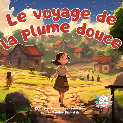 Le voyage de la plume douce