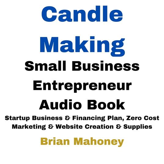 Candle Making Small Business Entrepreneur Audio Book