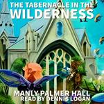 Tabernacle in the Wilderness, The