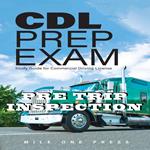 CDL PREP EXAM : Pre Trip Inspection