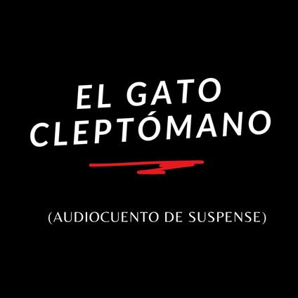 El gato cleptómano