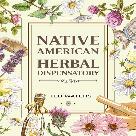 NATIVE AMERICAN HERBAL DISPENSATORY