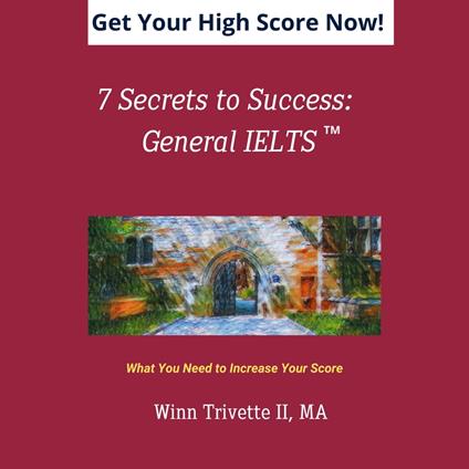 7 Secrets to Success: General IELTS