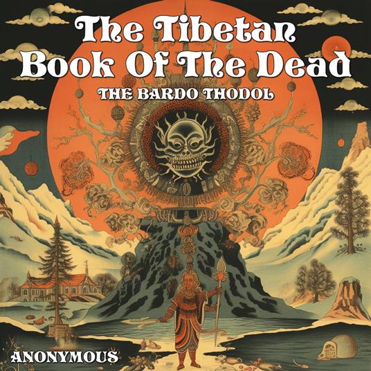 Tibetan Book Of The Dead, The