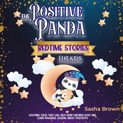 Positive Panda Bedtime Stories For Kids, The