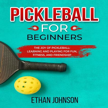 PICKLEBALL FOR BEGINNERS