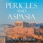 Pericles and Aspasia: A Story of Ancient Greece