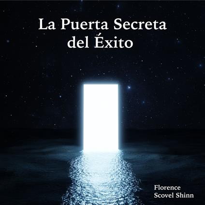 La Puerta Secreta del Éxito - Scovel Shinn, Florence - Audiolibro in  inglese