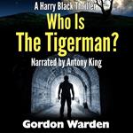 Who Is The Tigerman?