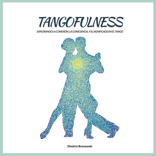 Tangofulness