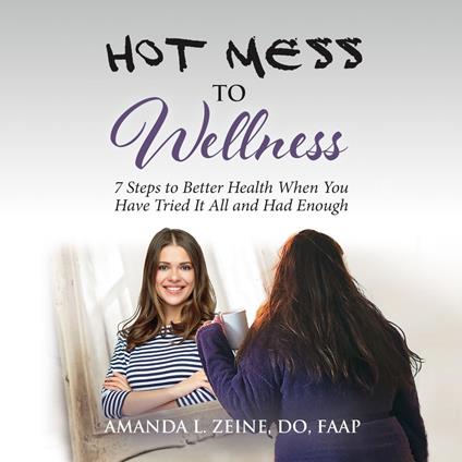 Hot Mess To Wellness