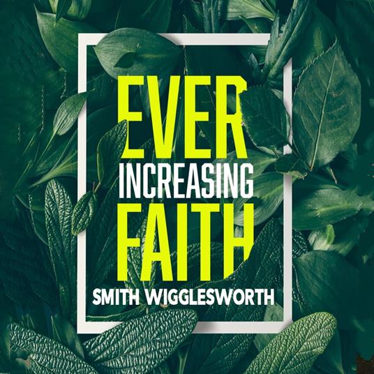 Ever-Increasing Faith