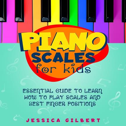 Piano Scales FOR KIDS