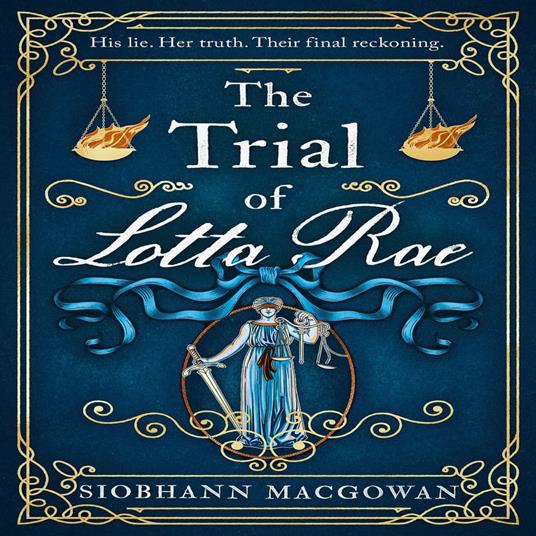 Trial of Lotta Rae, The: The unputdownable historical novel of 2022