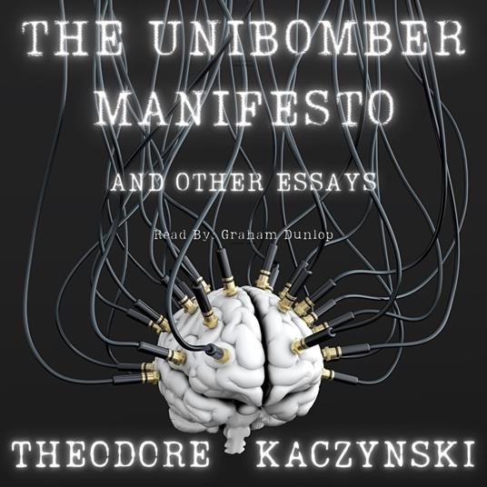 Unabomber Manifesto and Other Essays by Theodore Kaczynski, The -  Kaczynski, Theodore - Audiolibro in inglese | IBS