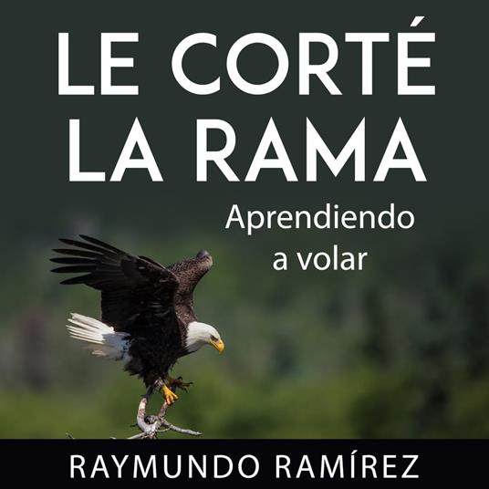 LE CORTÉ LA RAMA