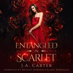 Entangled in Scarlet