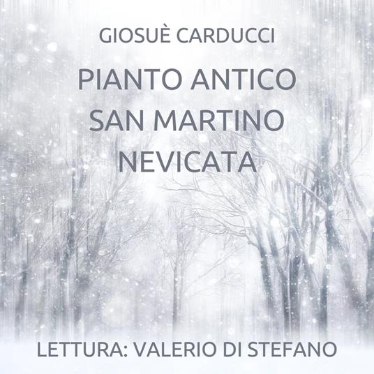 Pianto antico - San Martino - Nevicata - Carducci, Giosuè - Audiolibro | IBS