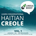 Learn Conversational Haitian Creole Vol. 1