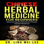 Chinese Herbal Medicine for Beginners