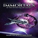 Immortals of the Interstellar Colony, The