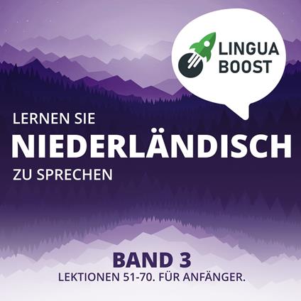 Lernen Sie Niederländisch zu sprechen. Band 3.