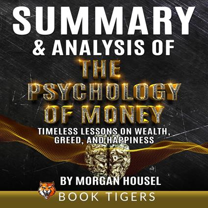 Summary and Analysis of The Psychology of Money