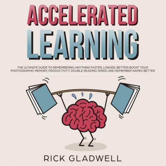 Accelerated Learning